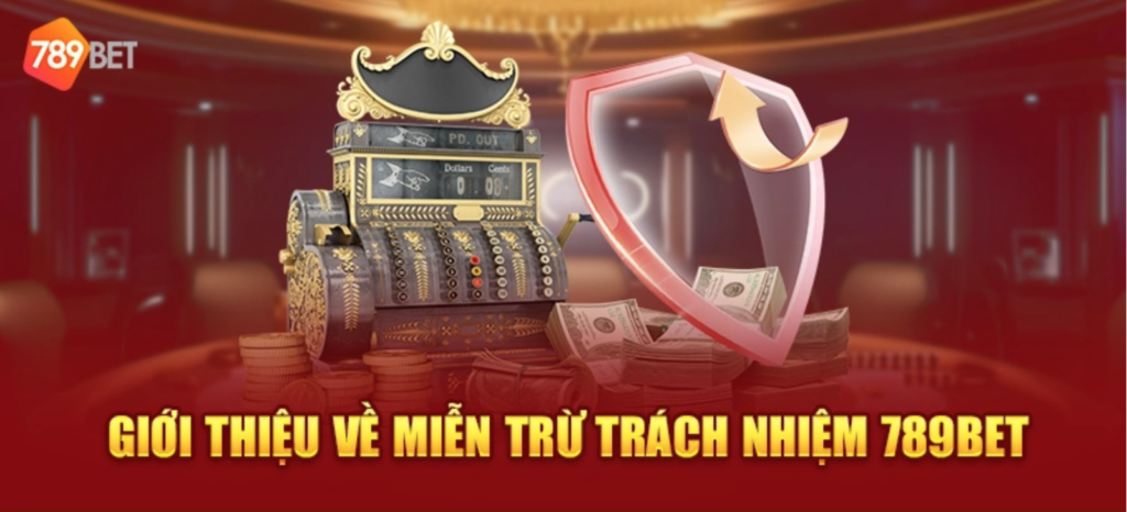 Miễn Trừ Trách Nhiệm 789bet